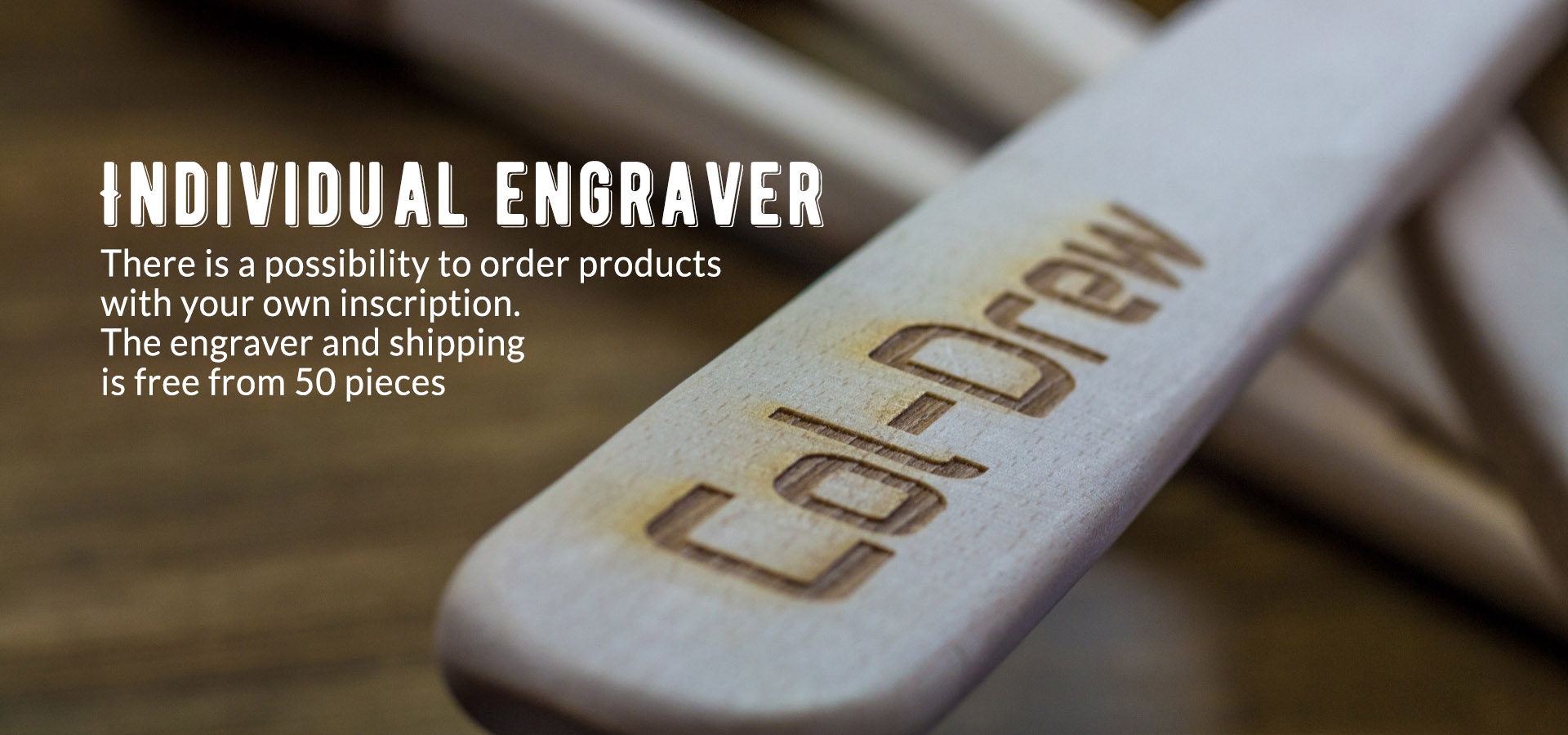 individual engraver. Wooden accessories